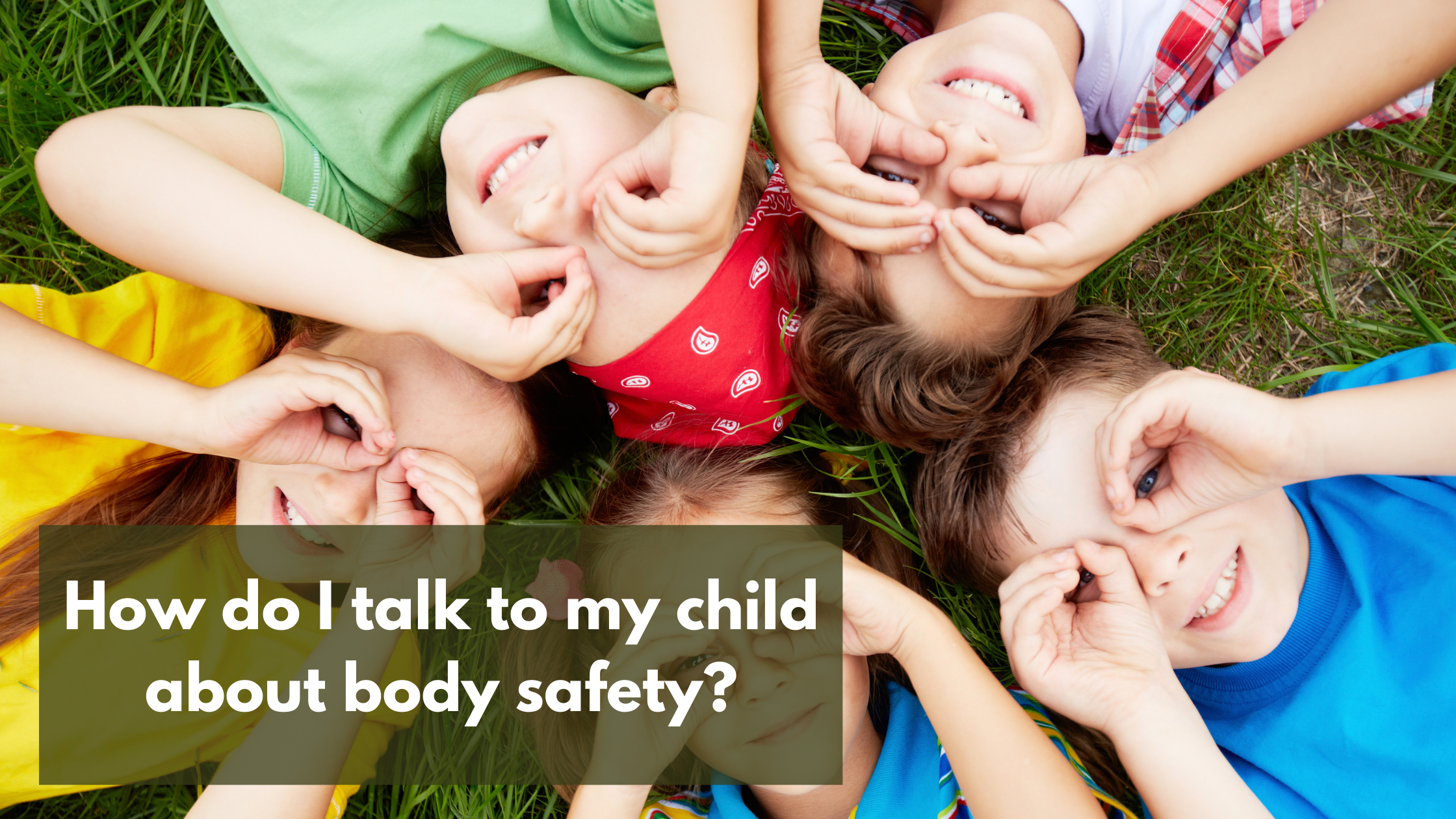 How do I teach my child about body safety?.png